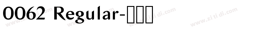0062 Regular字体转换